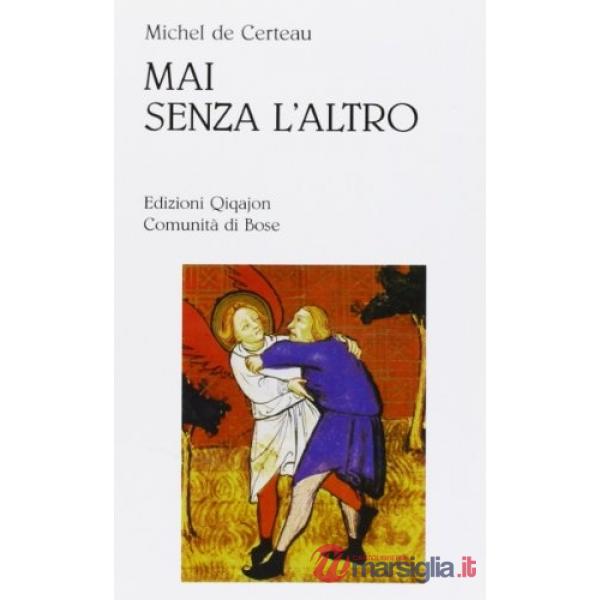 Mai senza l'altro. Viaggio nella differenza