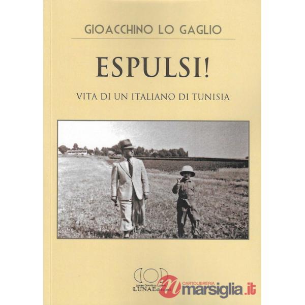 Espulsi! Vita di un italiano di Tunisia