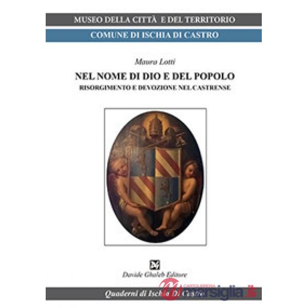 Nel nome di dio e del popolo. Risorgimento e devozione nel Castrense