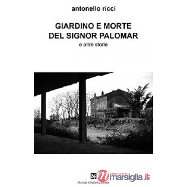 Giardino e morte del signor Palomar e altre storie