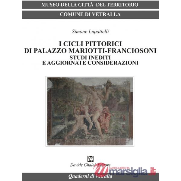 Cicli pittorici di palazzo Mariotti-Franciosoni. Studi inediti e aggiornate considerazioni (I)