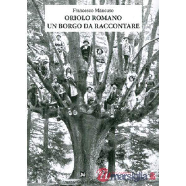 Oriolo Romano un borgo da raccontare