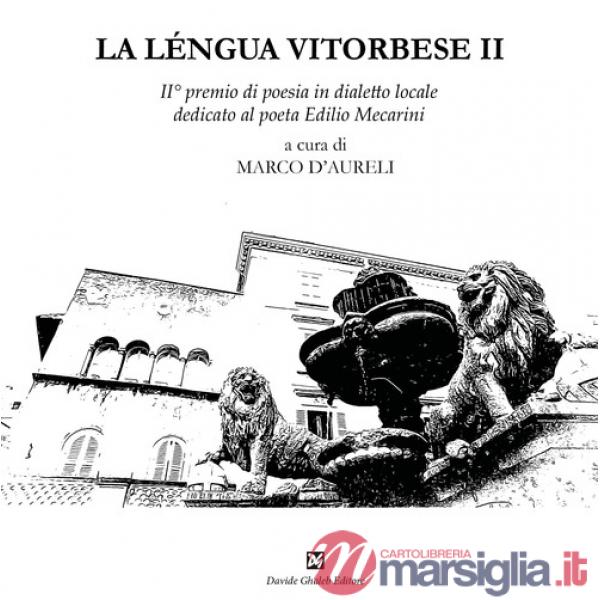 Léngua vitorbese. 2° premio di poesia in dialetto locale dedicato al poeta Edilio Mecarini (La)