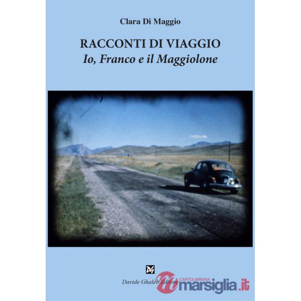 Racconti di viaggio. Io, Franco e il Maggiolone