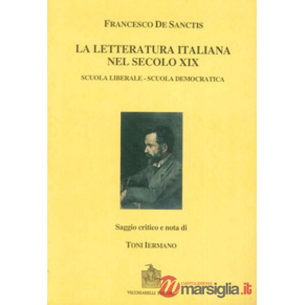 Letteratura italiana nel secolo decimonono: scuola liberale e scuola democratica