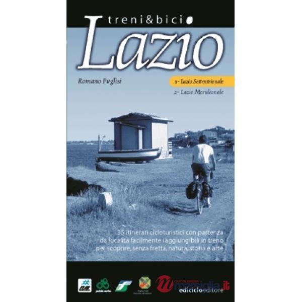 Treni & bici. Lazio settentrionale. Vol. 1: 35 itinerari cicloturistici con part
