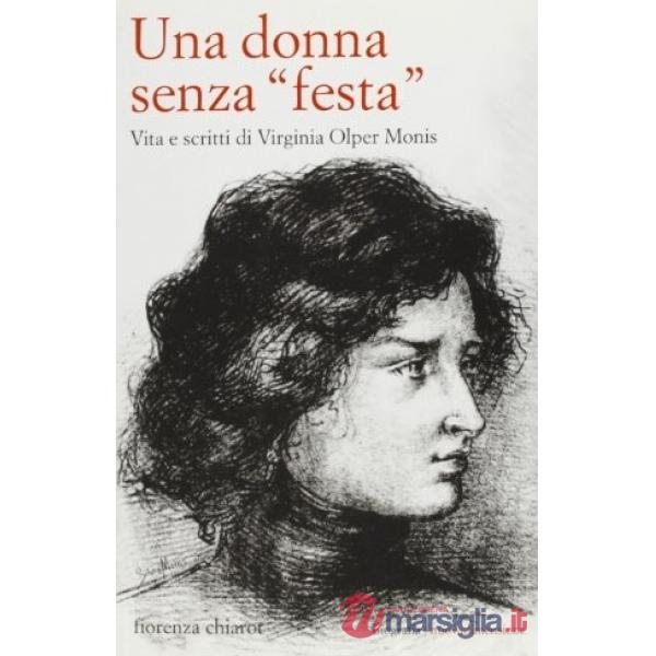 Donna senza «festa». Vita e scritti di Virginia Olper Monis (Una)