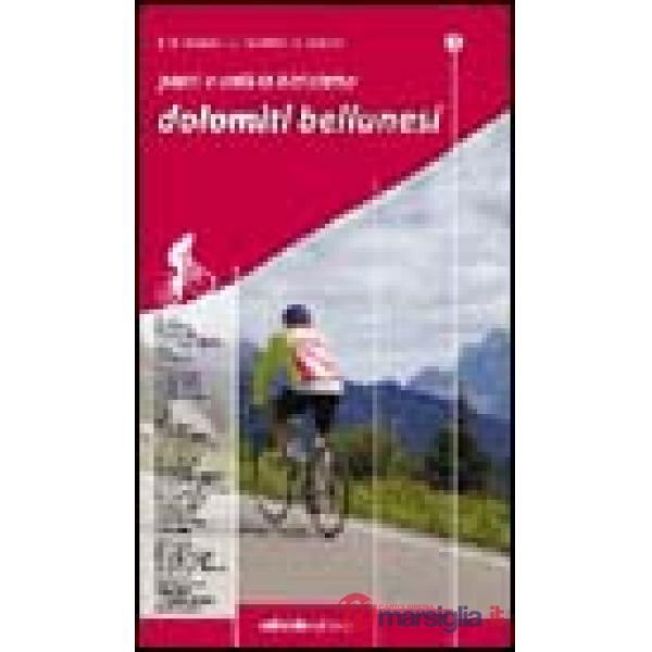 Passi e valli in bicicletta. Dolomiti bellunesi