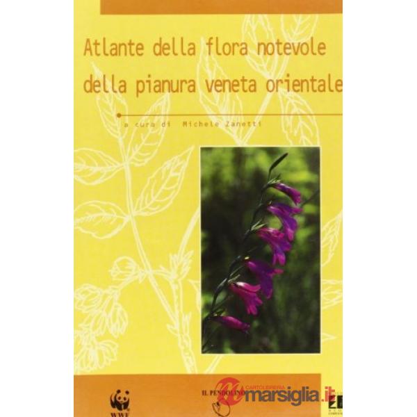 Atlante della flora notevole della pianura veneta orientale