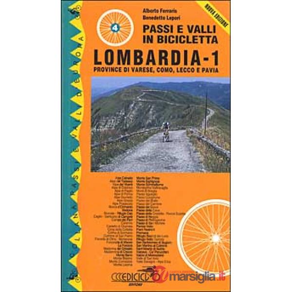 Passi e valli in bicicletta. Lombardia. Vol. 1: Province di Varese, Como, Lecco e Pavia