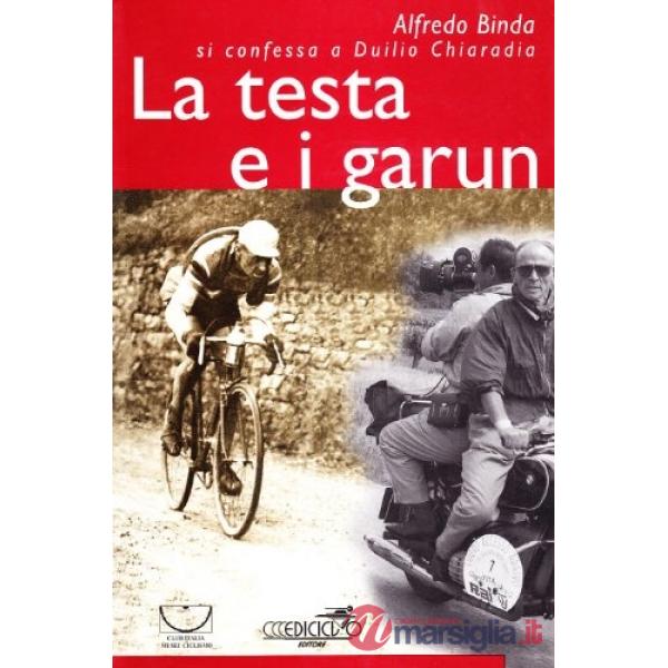 Testa e i garun. Alfredo Binda si confessa a Duilio Chiaradia (La)