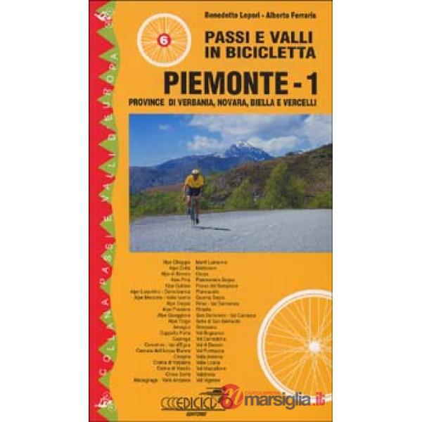 Passi e valli in bicicletta. Piemonte. Vol. 1: Provincia di Verbania, Novara, Biella e Vercelli