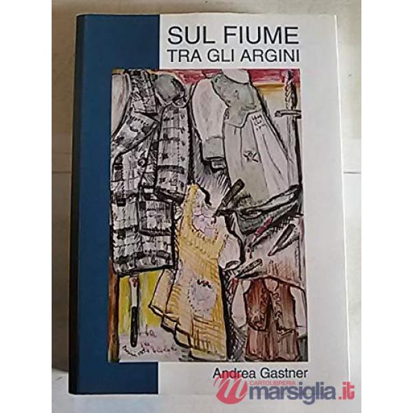 Sul fiume. Tra gli argini