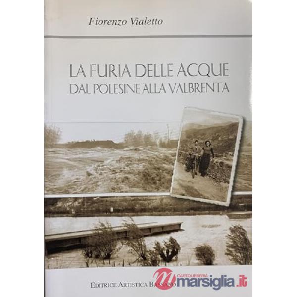 Furia delle acque dal Polesine alla Valbrenta (La)