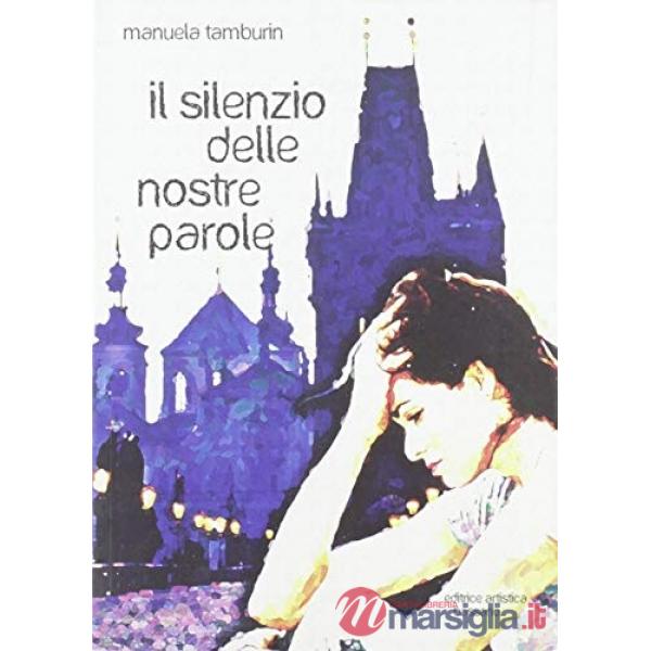 Silenzio delle nostre parole (Il)