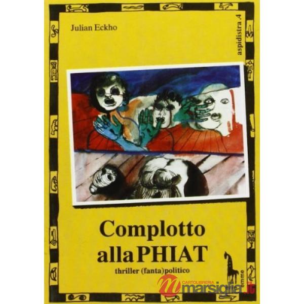 Complotto alla Phiat
