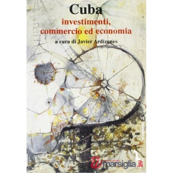 Cuba. Investimenti, commercio ed economia