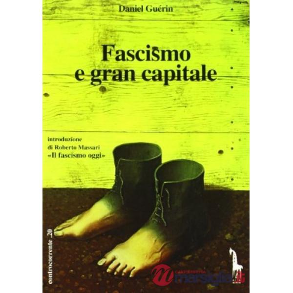 Fascismo e gran capitale. Con videocassetta