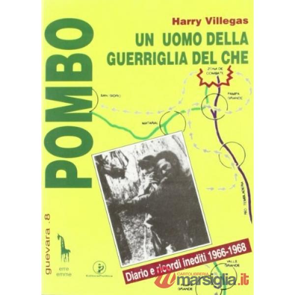 Pombo. Un uomo della guerriglia del Che