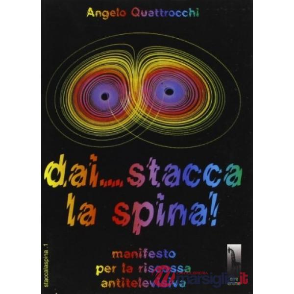 Dai... Stacca la spina! Manifesto per la riscossa antitelevisiva
