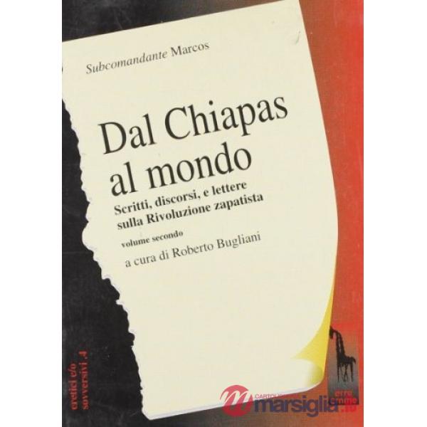 Dal Chiapas al mondo. Scritti, discorsi e lettere sulla rivoluzione zapatista. V