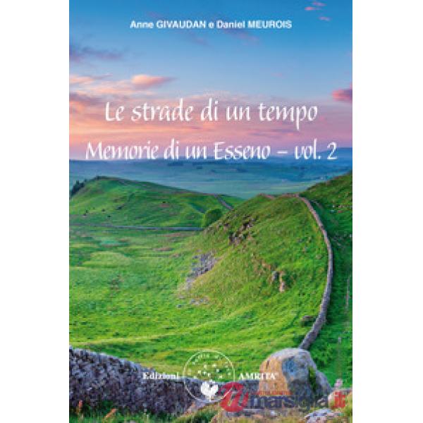 Memorie di un esseno. Vol. 2: Le strade di un tempo