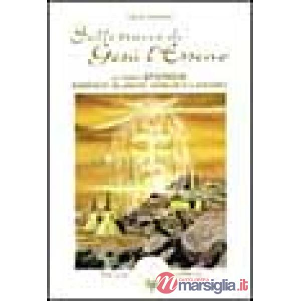 Sulle tracce di Gesù l'esseno. Le fonti storiche buddhiste, islamiche, sanscrite e apocrife