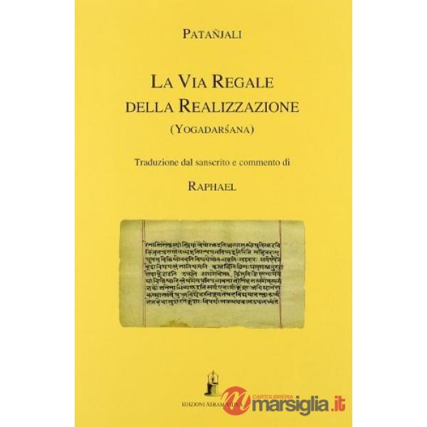 La via regale della realizzazione yogadarsana