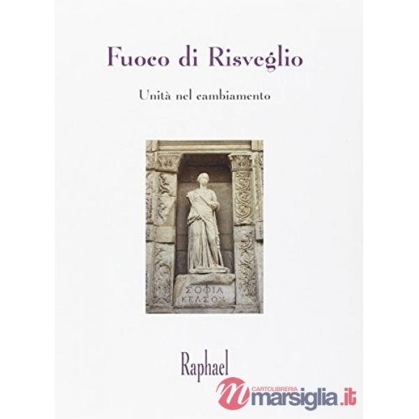Fuoco di risveglio. Unità nel cambiamento