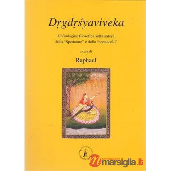 Drgdrsyaviveka. Un'indagine filosofica sulla natura dello spettatore e dello spettacolo