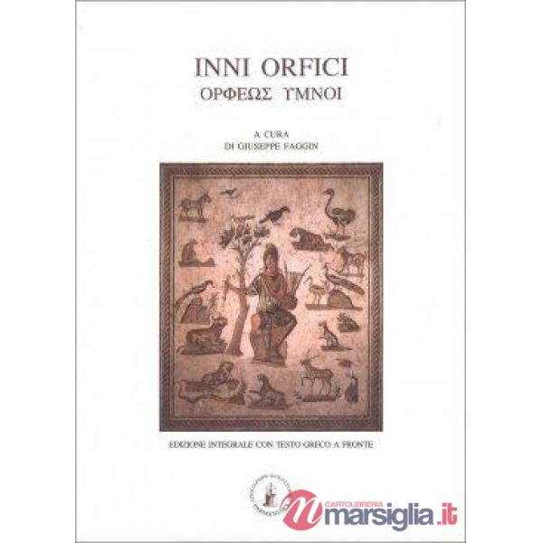 Inni orfici. Ediz. con testo greco a fronte
