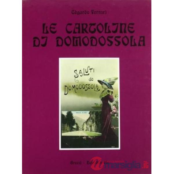 Cartoline di Domodossola 1890-1940 (Le)