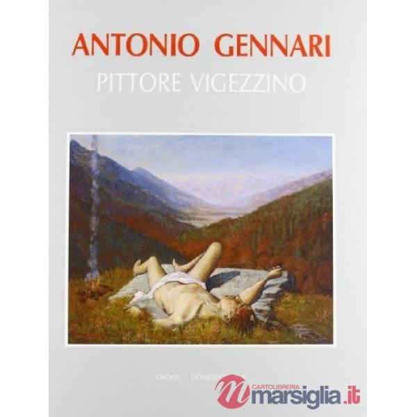 Antonio Gennari. Pittore vigezzino