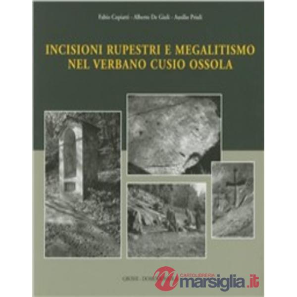 Incisioni rupestri e megalitismo nel Verbano, Cusio, Ossola