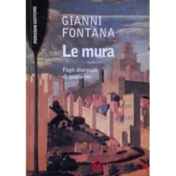 Mura. Fogli diseguali di quaderno (Le)