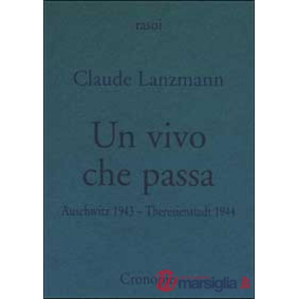 Vivo che passa. Auscwitz 1943 - Theresienstadt 1944 (Un)