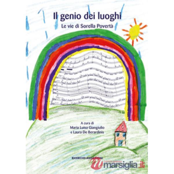 Genio dei luoghi. Le vie di Sorella Povertà (Il)