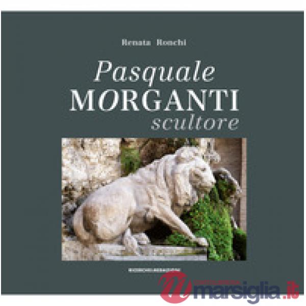 Pasquale Morganti scultore (1861-1940)