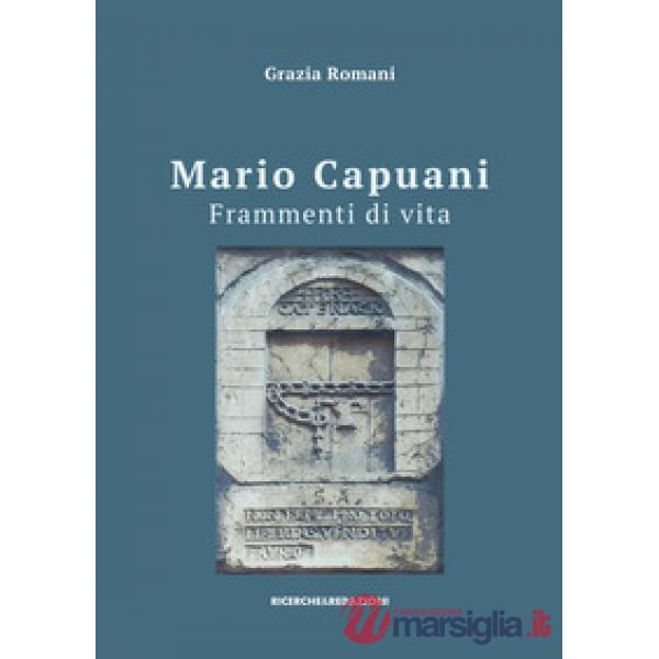 Mario Capuani. Frammenti di vita