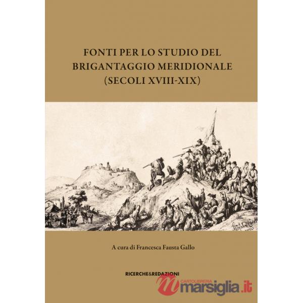 Fonti per lo studio del brigantaggio meridionale (secoli XVIII-XIX)