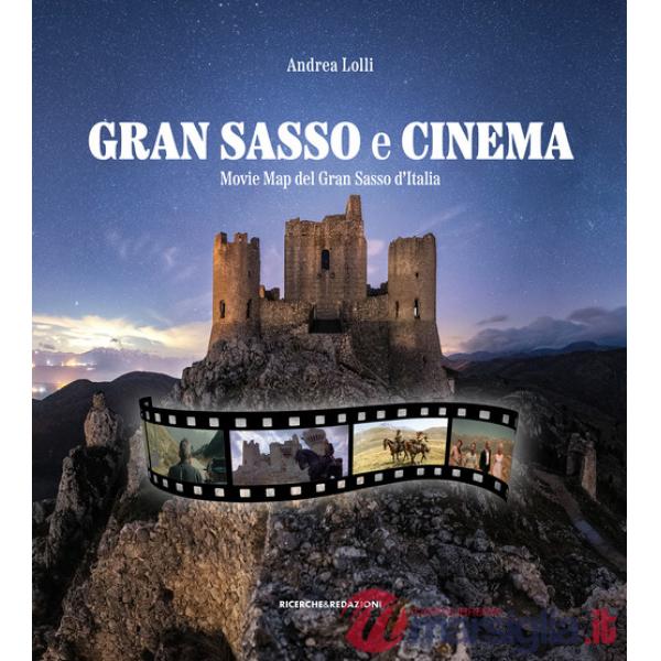 Gran Sasso e cinema. Movie map del Gran Sasso d'Italia
