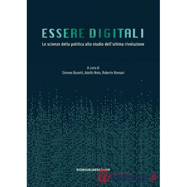 Essere digitali. Le scienze della politica allo studio dell'ultima rivoluzione