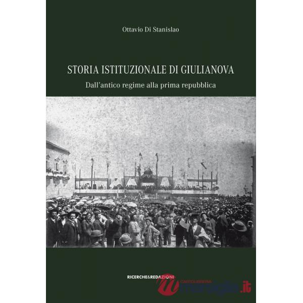 Storia istituzionale di Giulianova. Dall'antico regime alla prima repubblica