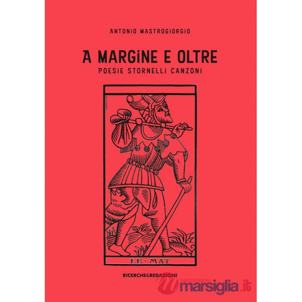 A margine e oltre. Poesie, stornelli, canzoni