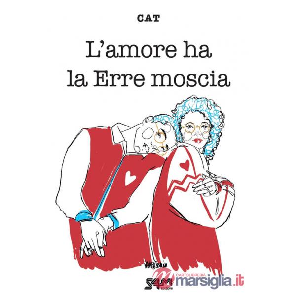 Amore ha la erre moscia (L')