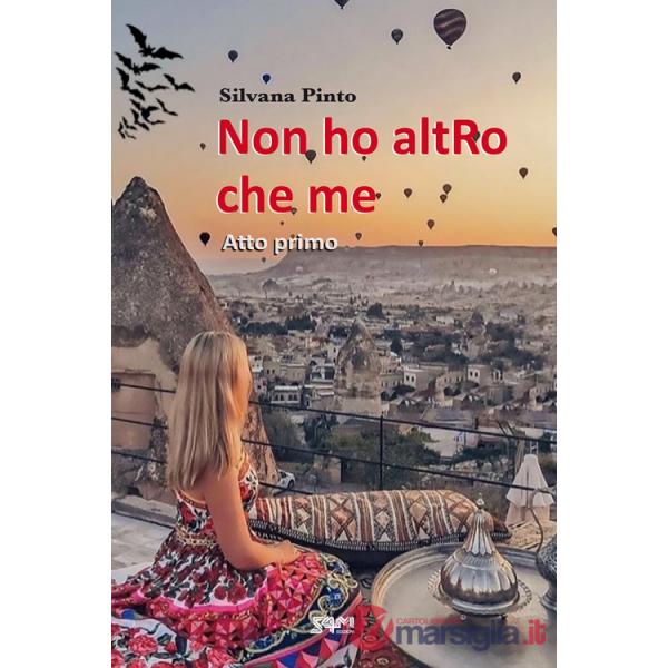 Non ho altRo che me. Atto primo