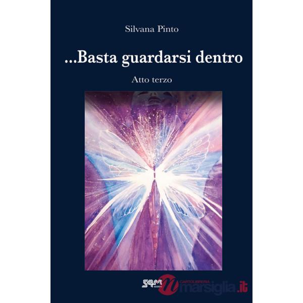 ... Basta guardarsi dentro. Atto terzo