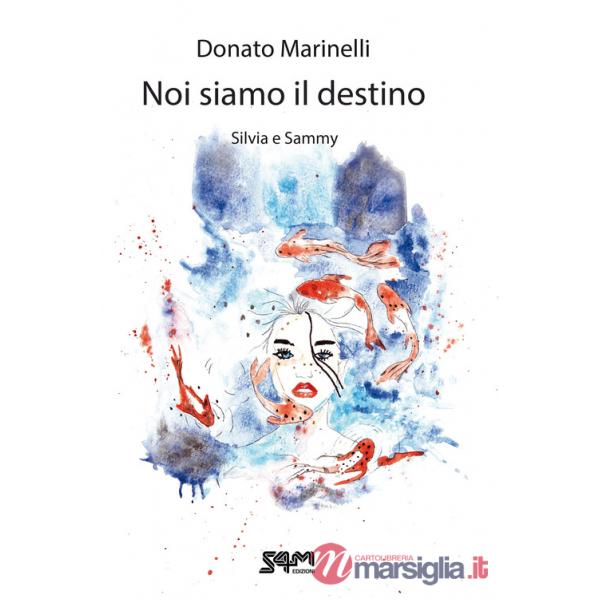Noi siamo il destino. Silvia e Sammy