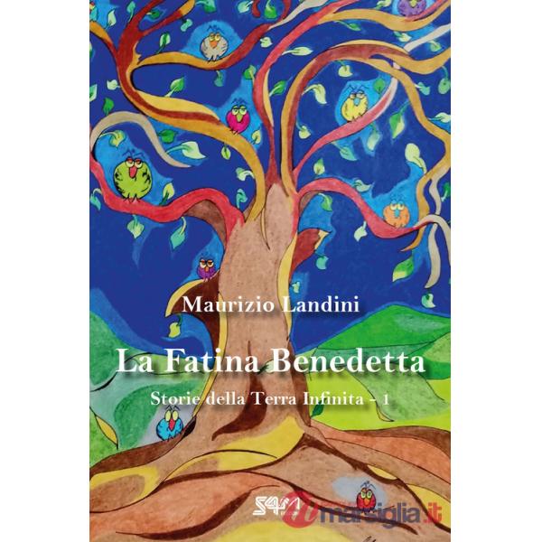 Fatina Benedetta. Storie della Terra Infinita (La). Vol. 1
