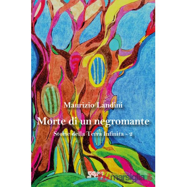 Morte di un negromante. Storie della Terra Infinita. Vol. 2